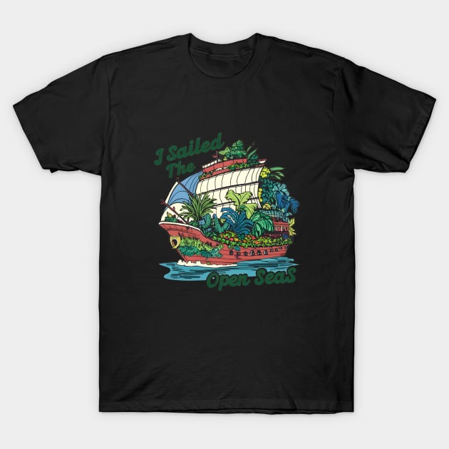 "I sailed the open seas" 2 T-Shirt by Hacienda Gardeners